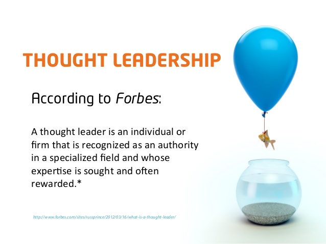 Pemimpin pemikiran adalah orang atau perusahaan yang diakui sebagai ahli dalam suatu bidang terkhusus dan yang keahliannya dicari dan kerap diganjar